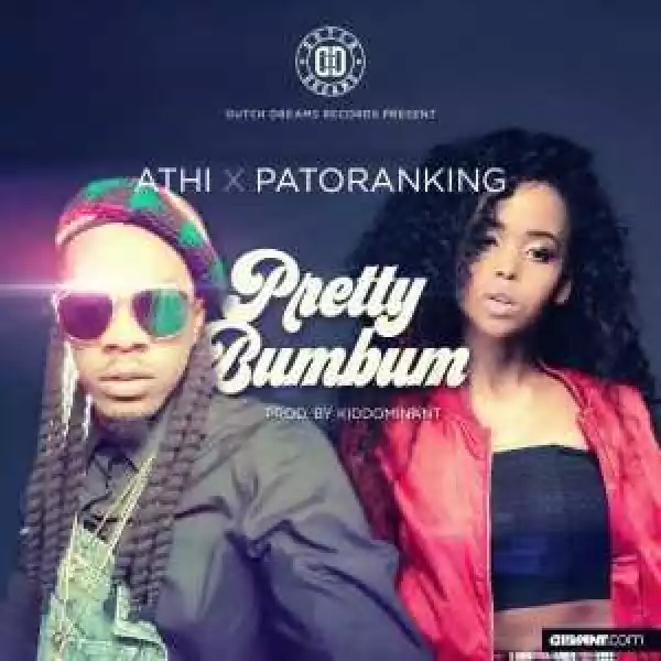 ATHI - Pretty Bum Bum ft Patoranking